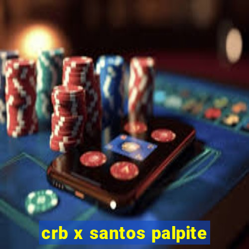 crb x santos palpite